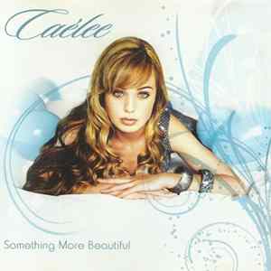 Caélee - Something More Beautiful Album