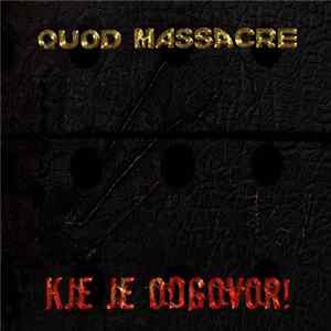 Quod Massacre - Kje Je Odgovor! Album