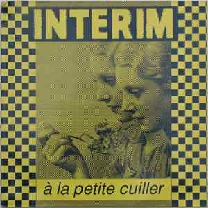 Interim - À La Petite Cuiller Album