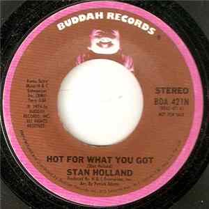 Stan Holland - Hot For What You Got Album
