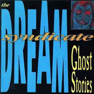 The Dream Syndicate - Ghost Stories Album