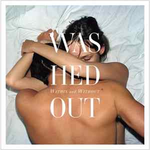 Washed Out - Within And Without Album