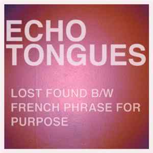 Echo Tongues - Lost Found Album