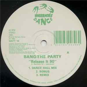 Bang-The Party - Release It 90 Album