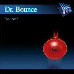 Dr. Bounce - Bounce Album