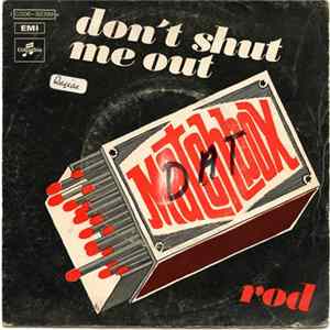 Matchbox - Don't Shut Me Out / Rod Album