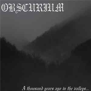 Obscurium - A Thousand Years Ago In The Valleys... Album