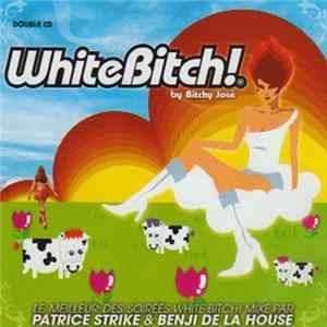 Various - WhiteBitch! By Bitchy José Album