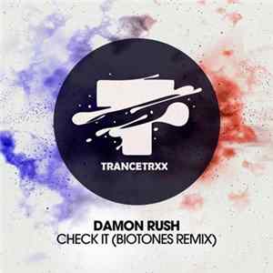 Damon Rush - Check It (Biotones Remix) Album