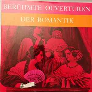 Orchester Der Wiener Staatsoper Dirigent: Hans Swarowsky - Berühmte Ouvertüren Der Romantik Album