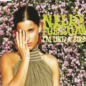 Nelly Furtado - I'm Like A Bird Album
