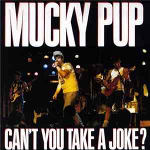 Mucky Pup - Can't You Take A Joke? Album