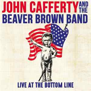 John Cafferty And The Beaver Brown Band - Live At The Bottom Line Album