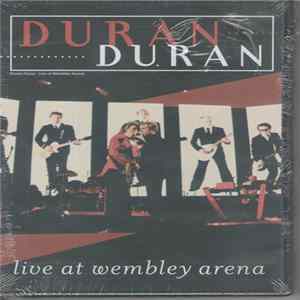 Duran Duran - Live At Wembley Arena Album