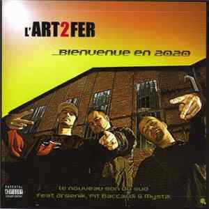 L'Art 2 Fer - ...Bienvenue En 2020 Album
