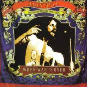 Alan Hull - When War Is Over - The BBC Recordings 1973 & 1975 Album