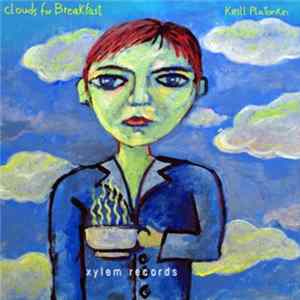 Kirill Platonkin - Clouds For Breakfast Album