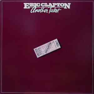 Eric Clapton - Another Ticket Album