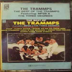 The Trammps Featuring: MFSB & The Three Degrees - The Best Of The Trammps Featuring: MFSB & The Three Degrees Album
