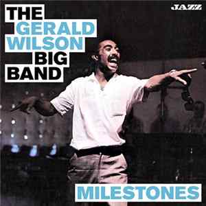 The Gerald Wilson Big Band - Milestones Album