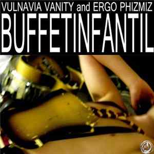 Vulnavia Vanity & Ergo Phizmiz - Buffetinfantil Album