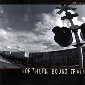 Pete Droge - Northern Bound Train Album