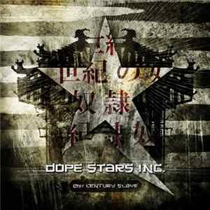 Dope Stars Inc. - 21st Century Slave Album