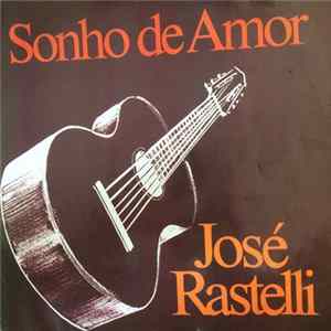 José Rastelli - Sonho De Amor Album