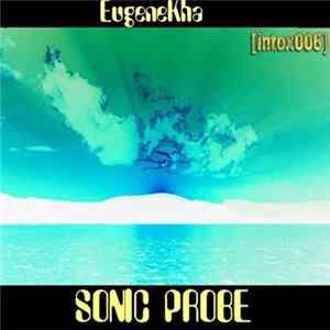 EugeneKha - Sonic Probe Album