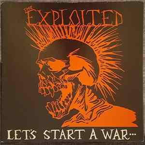 The Exploited - Let's Start A War... ...Said Maggie One Day Album