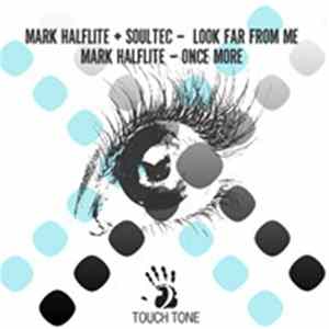 Mark Halflite, Soultec - Look Far From Me / Once More Album