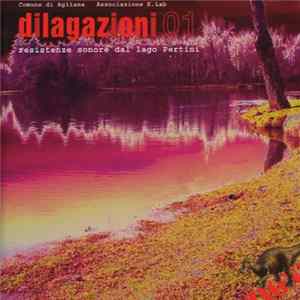 Various - Dilagazione 01: Resistenze Sonore Dal Lago Pertini Album