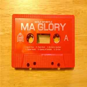 Wolf Whistle - MA Glory Album