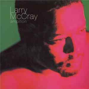 Larry McCray - Ambition Album