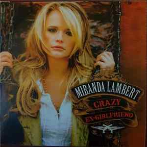 Miranda Lambert - Crazy Ex-Girlfriend Album