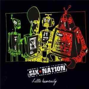 Six Nation - Little Humanity Album
