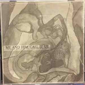 Me And Him Call It Us - Friends Applaud; The Comedy Is Over Album