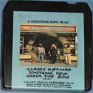 Larry Norman - Something New Under The Son Album