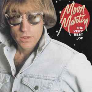 Moon Martin - The Very Best Of Moon Martin Album