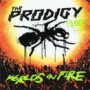 The Prodigy - Live - World's On Fire Album