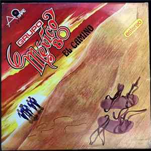 Grupo Mexico 80 - El Camino Album