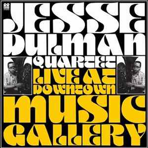Jesse Dulman Quartet - Live At Downtown Music Gallery Album