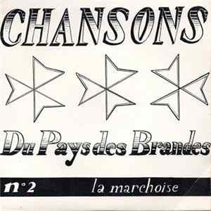 La Marchoise - Chansons Du Pays Des Brandes N°2 Album