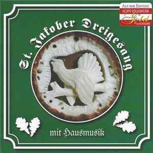 St. Jakober Dreigesang Mit Hausmusik - Almerisch Und Jagarisch Album