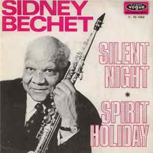 Sidney Bechet - Silent Night / Spirit Holiday Album