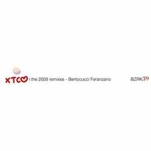 Bertocucci Feranzano - XTC Love (The 2009 Remixes) Album