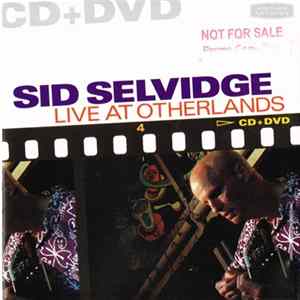 Sid Selvidge - Live At Otherlands Album