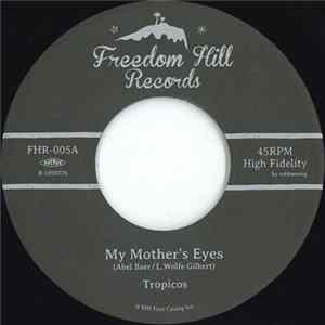 Tropicos - My Mother's Eyes / Treat Me Tenderly Album