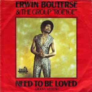 Erwin Bouterse & Roetoe - Need To Be Loved / Groovy Weekend Album