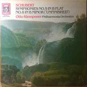 Schubert, Otto Klemperer, Philharmonia Orchestra - Symphonies No. 5 In B Flat And No. 8 In B Minor ("Unfinished") Album